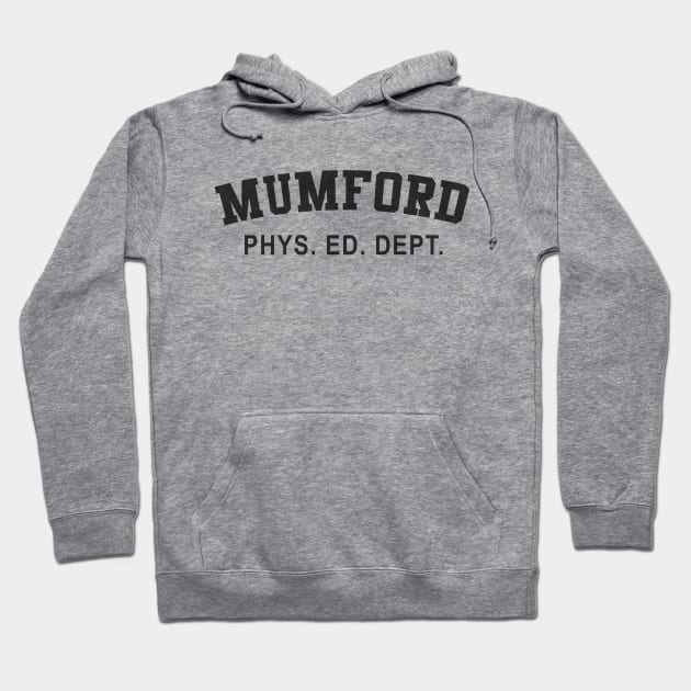 Beverly Hills Cop Mumford T-shirt Phys Ed Dept Hoodie by fandemonium